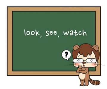 See, Look or Watch?